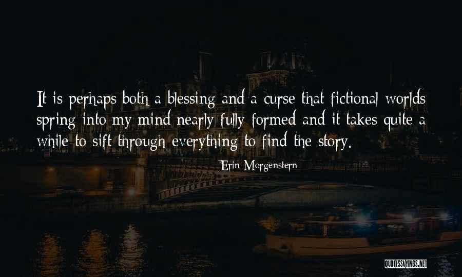 It's A Blessing And A Curse Quotes By Erin Morgenstern It's A Blessing And A Curse Quotes By Erin Morgenstern