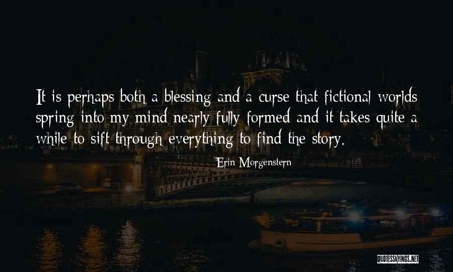 It's A Blessing And A Curse Quotes By Erin Morgenstern