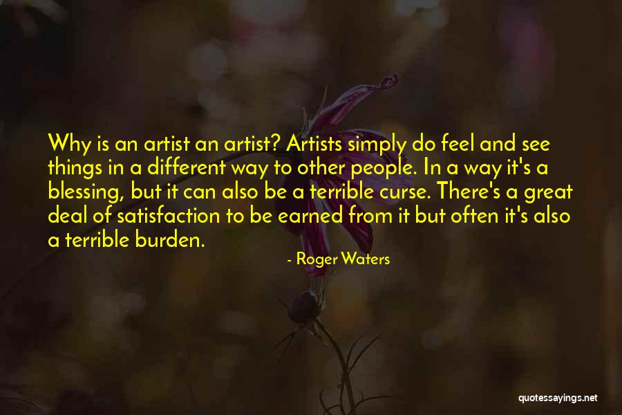 It's A Blessing And A Curse Quotes By Roger Waters It's A Blessing And A Curse Quotes By Roger Waters