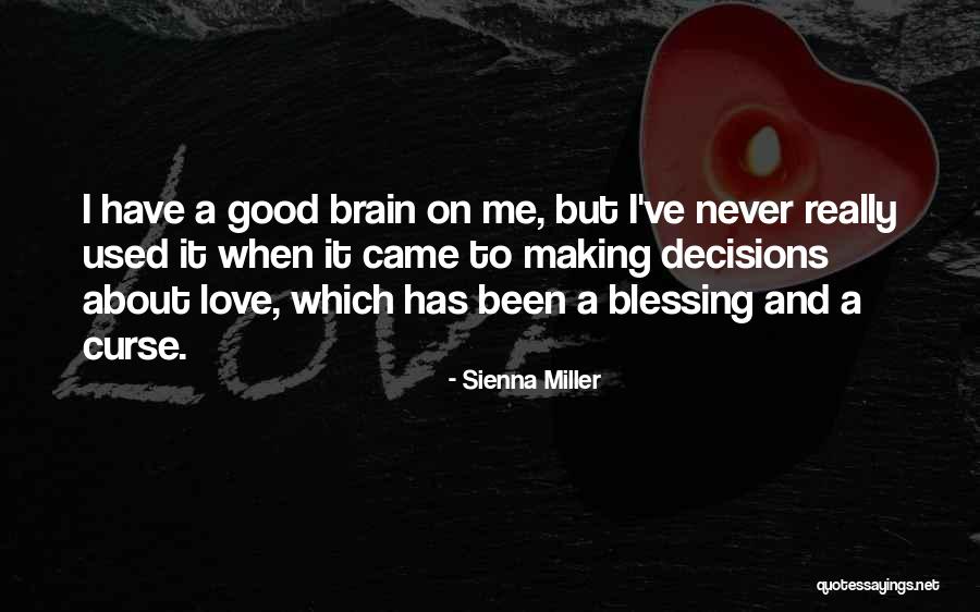 It's A Blessing And A Curse Quotes By Sienna Miller