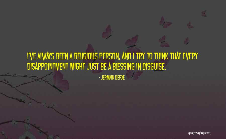 It's A Blessing In Disguise Quotes By Jermain Defoe