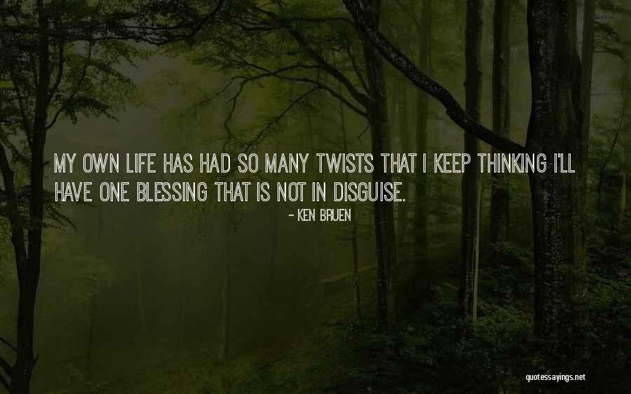 It's A Blessing In Disguise Quotes By Ken Bruen