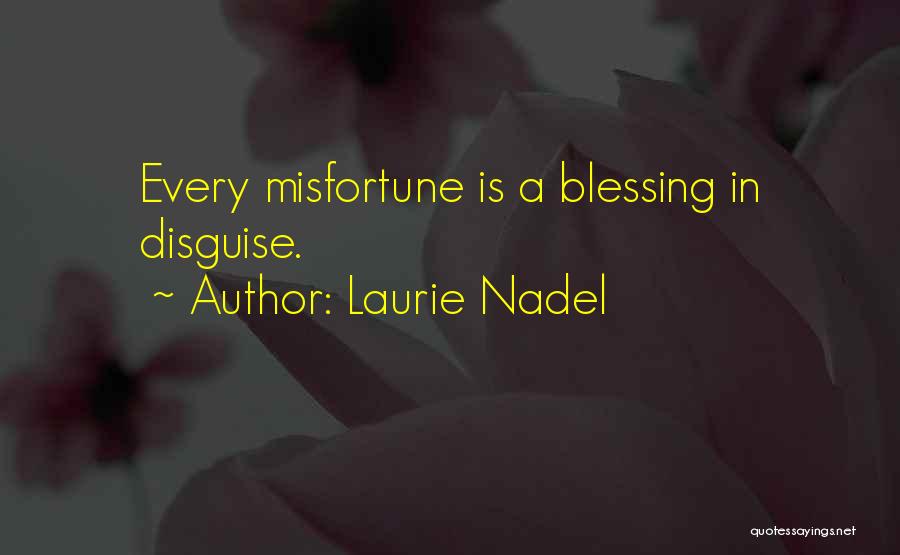 It's A Blessing In Disguise Quotes By Laurie Nadel