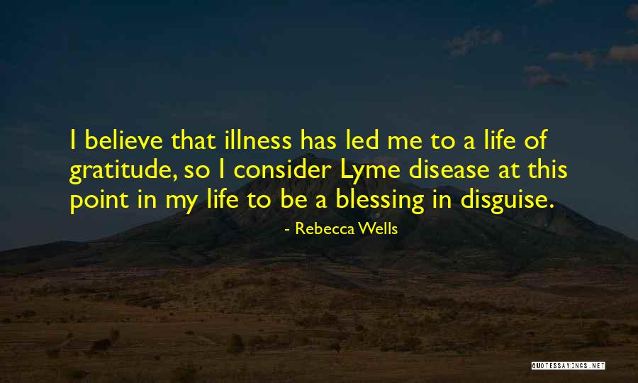 It's A Blessing In Disguise Quotes By Rebecca Wells