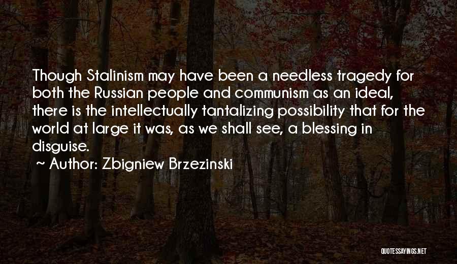 It's A Blessing In Disguise Quotes By Zbigniew Brzezinski