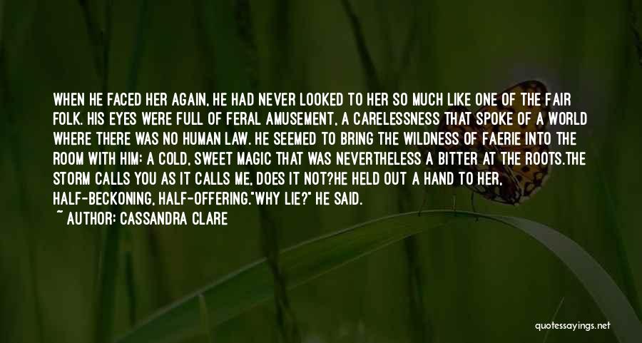 It's A Cold World Out There Quotes By Cassandra Clare