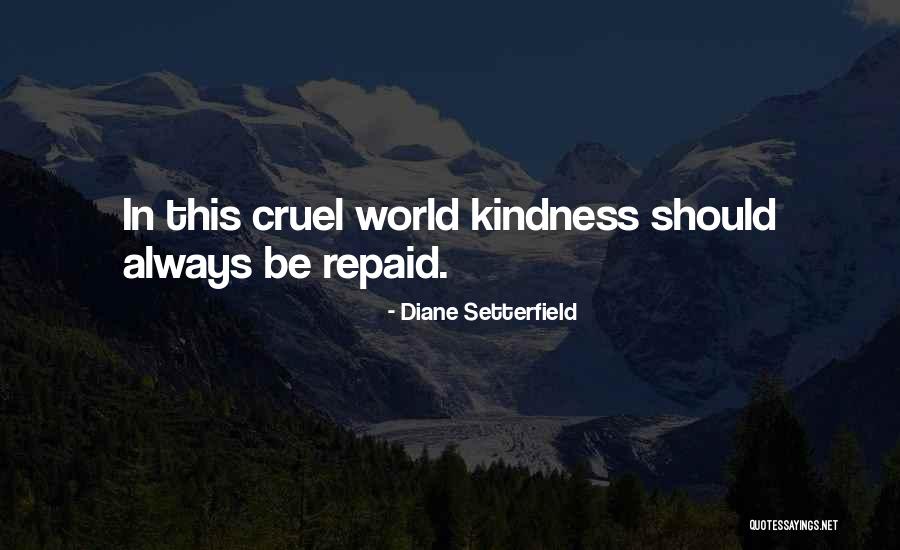 It's A Cruel World Out There Quotes By Diane Setterfield