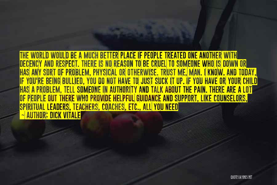 It's A Cruel World Out There Quotes By Dick Vitale
