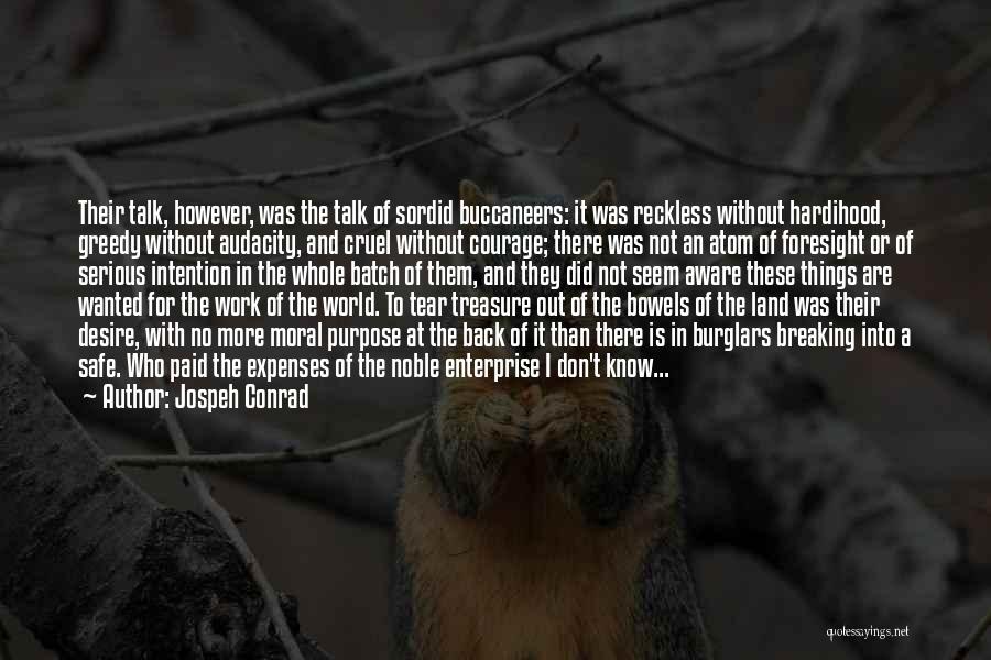 It's A Cruel World Out There Quotes By Jospeh Conrad