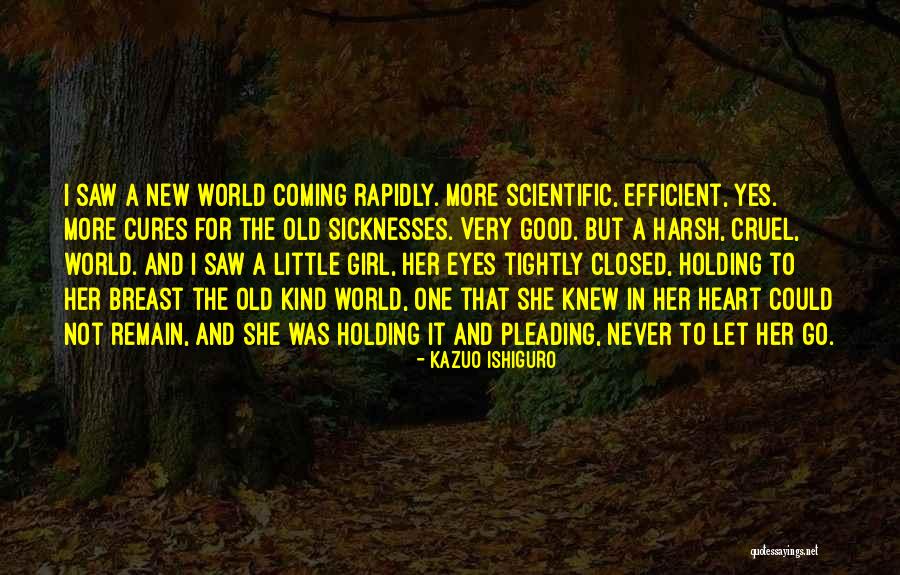 It's A Cruel World Out There Quotes By Kazuo Ishiguro