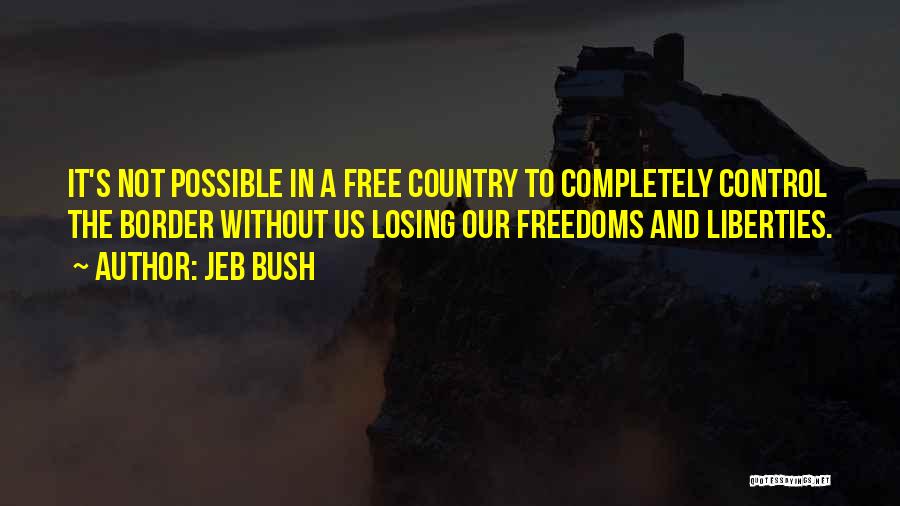 It's A Free Country Quotes By Jeb Bush