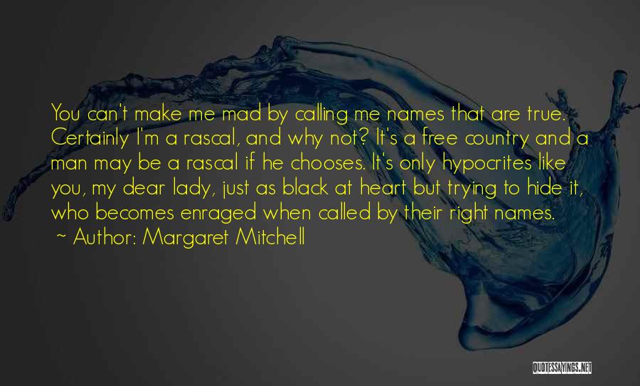 It's A Free Country Quotes By Margaret Mitchell