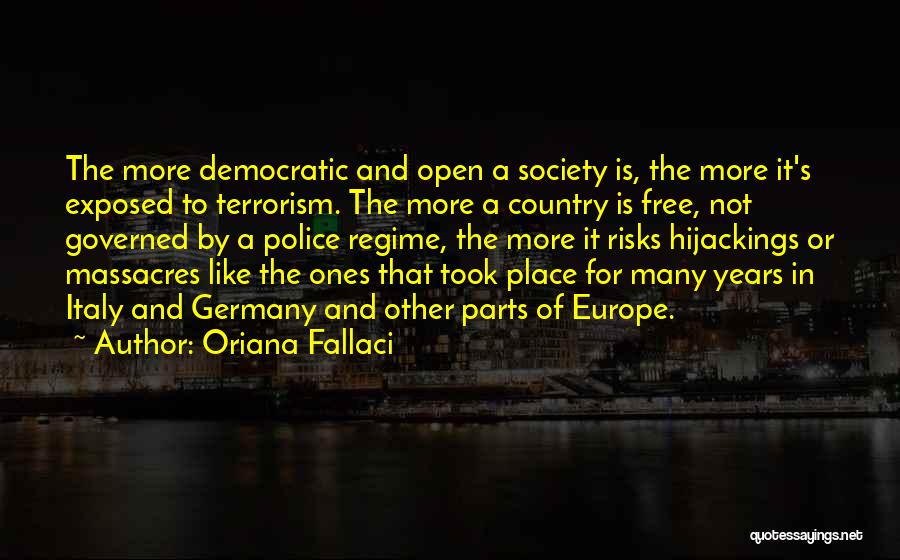 It's A Free Country Quotes By Oriana Fallaci