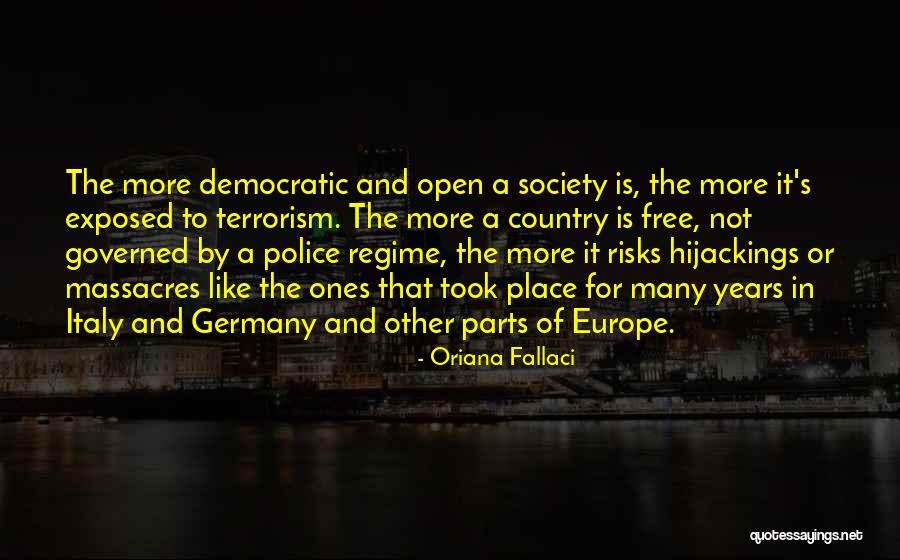 It's A Free Country Quotes By Oriana Fallaci