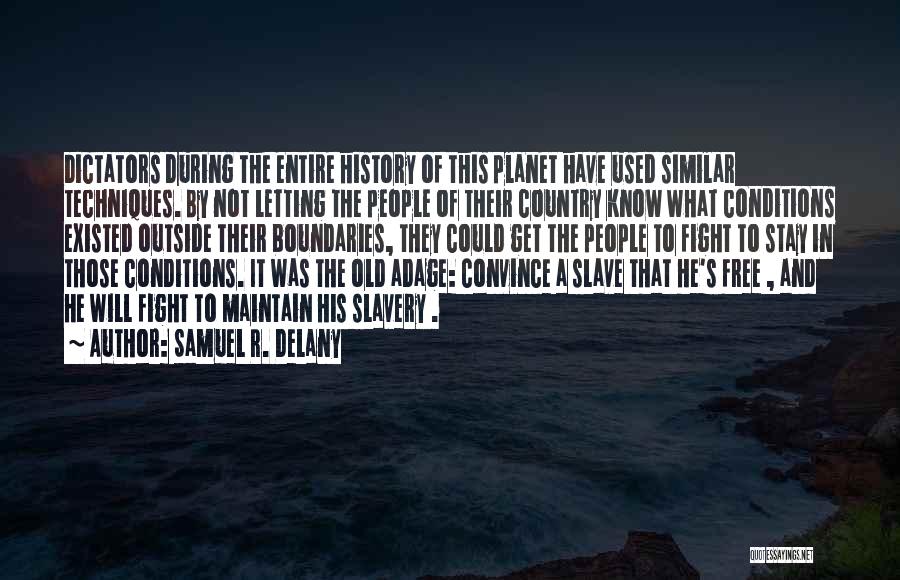 It's A Free Country Quotes By Samuel R. Delany