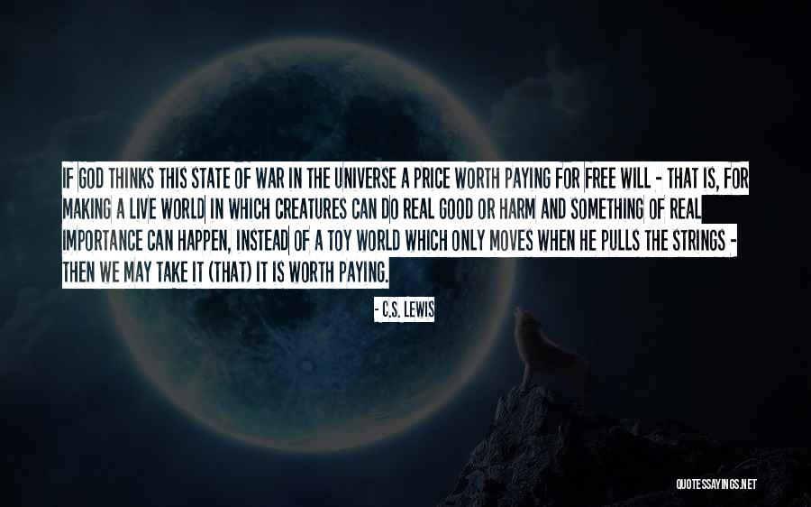 It's A Free World Quotes By C.S. Lewis