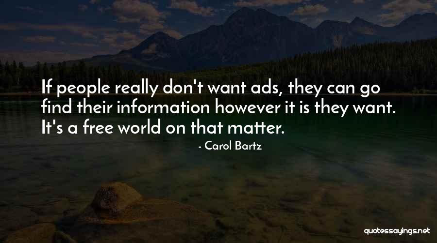 It's A Free World Quotes By Carol Bartz It's A Free World Quotes By Carol Bartz