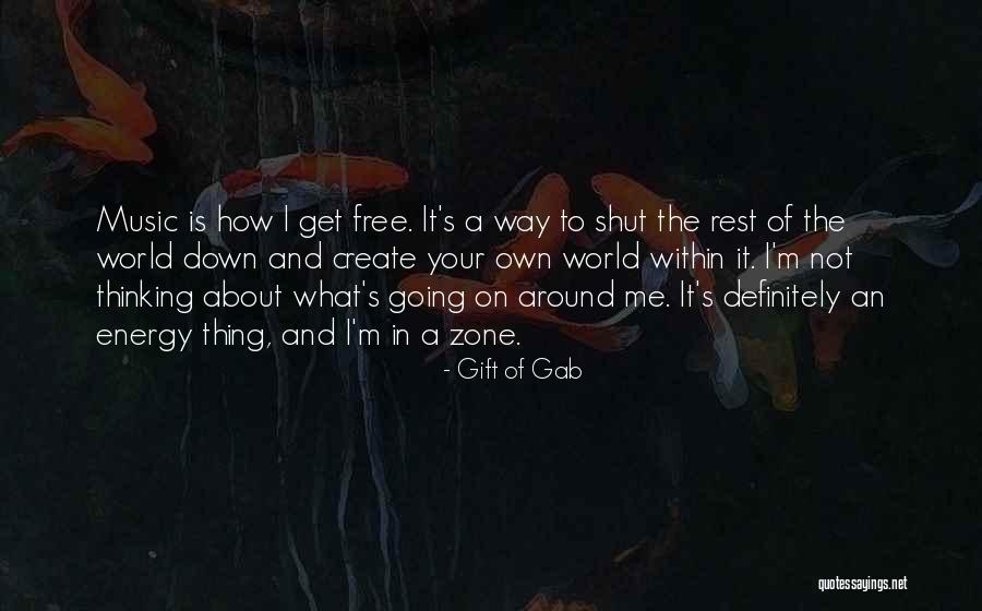 It's A Free World Quotes By Gift Of Gab