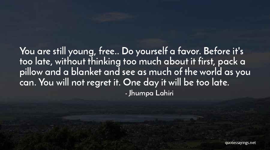 It's A Free World Quotes By Jhumpa Lahiri