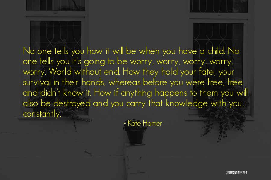 It's A Free World Quotes By Kate Hamer It's A Free World Quotes By Kate Hamer
