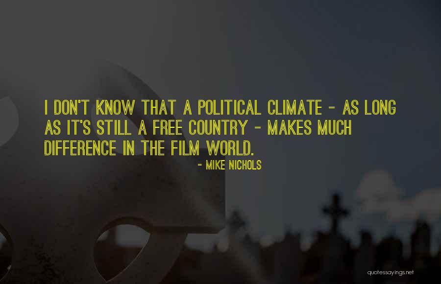 It's A Free World Quotes By Mike Nichols