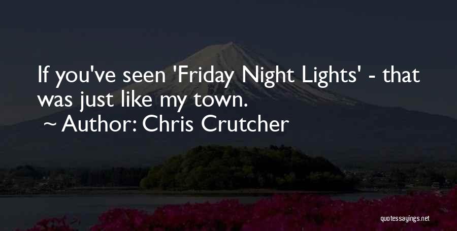 Its A Friday Quotes By Chris Crutcher