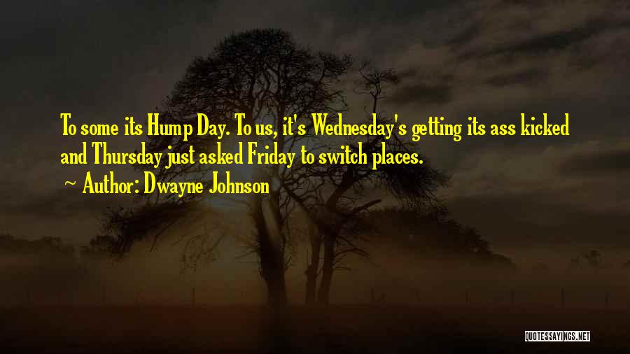 Its A Friday Quotes By Dwayne Johnson