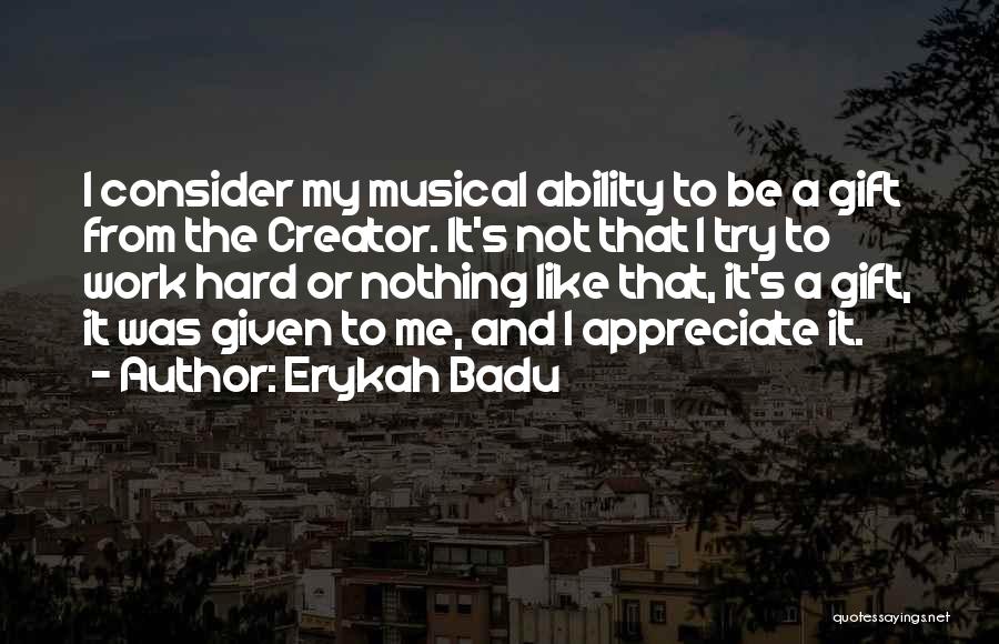 It's A Gift Quotes By Erykah Badu