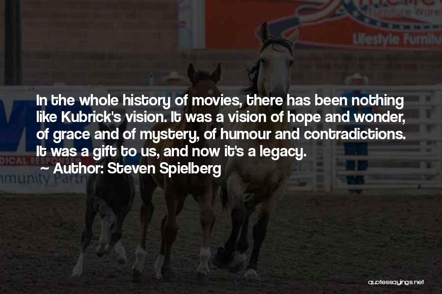 It's A Gift Quotes By Steven Spielberg