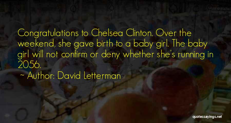 It's A Girl Congratulations Quotes By David Letterman