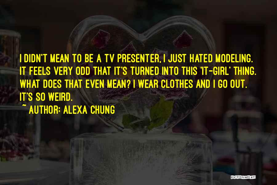 It's A Girl Thing Quotes By Alexa Chung