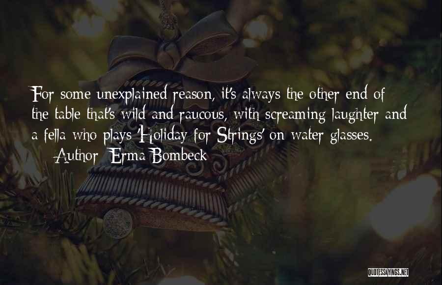 It's A Holiday Quotes By Erma Bombeck