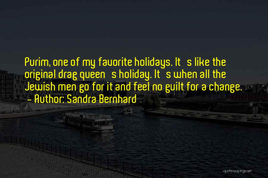 It's A Holiday Quotes By Sandra Bernhard