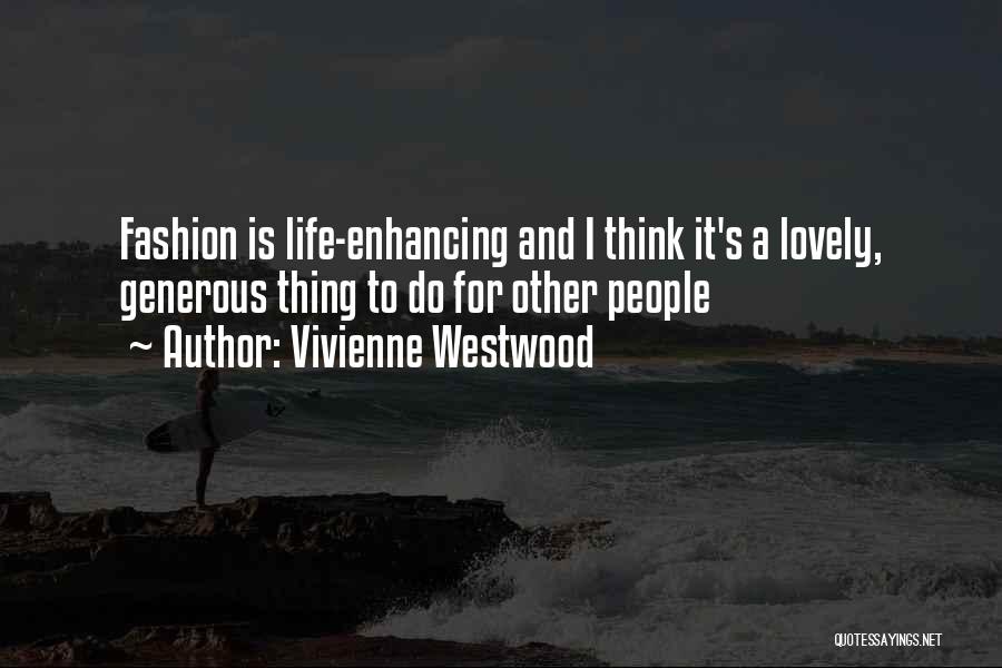 It's A Lovely Life Quotes By Vivienne Westwood