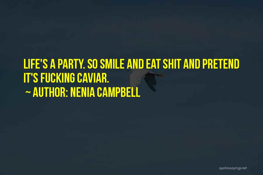 It's A Party Quotes By Nenia Campbell