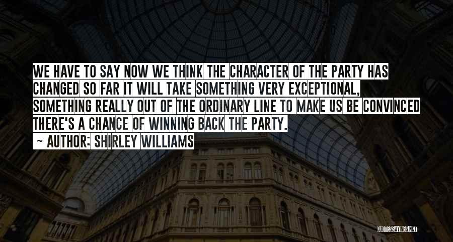 It's A Party Quotes By Shirley Williams