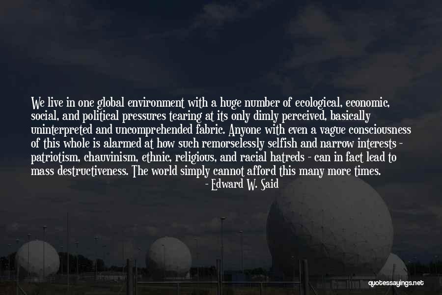 Its A Selfish World Quotes By Edward W. Said Its A Selfish World Quotes By Edward W. Said