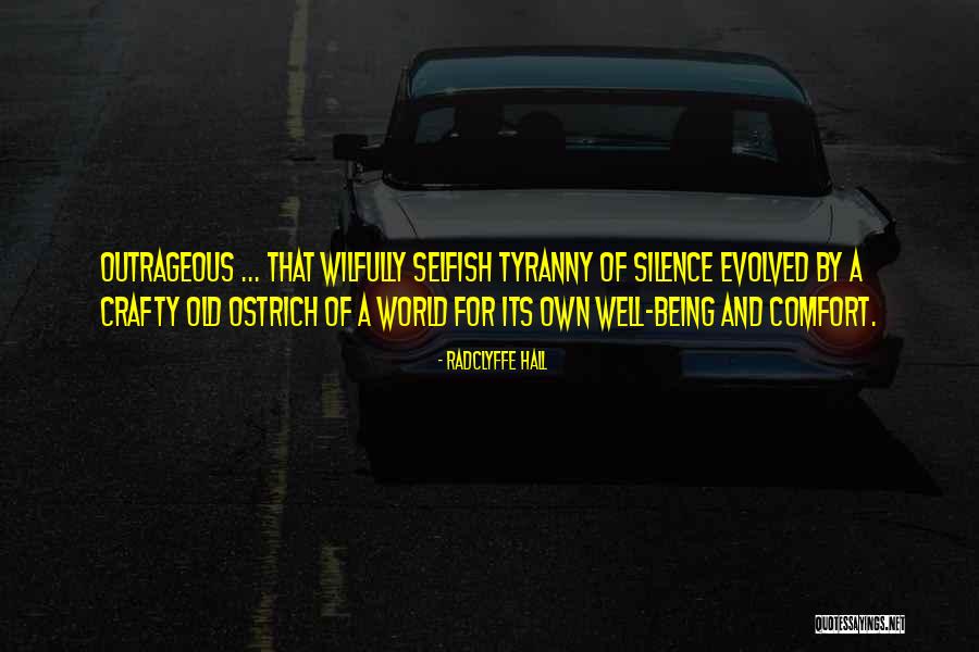 Its A Selfish World Quotes By Radclyffe Hall Its A Selfish World Quotes By Radclyffe Hall