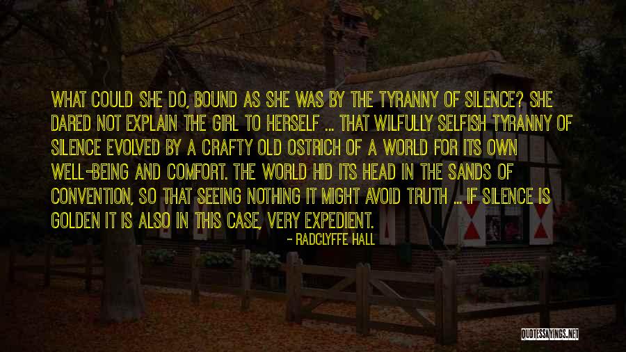 Its A Selfish World Quotes By Radclyffe Hall Its A Selfish World Quotes By Radclyffe Hall