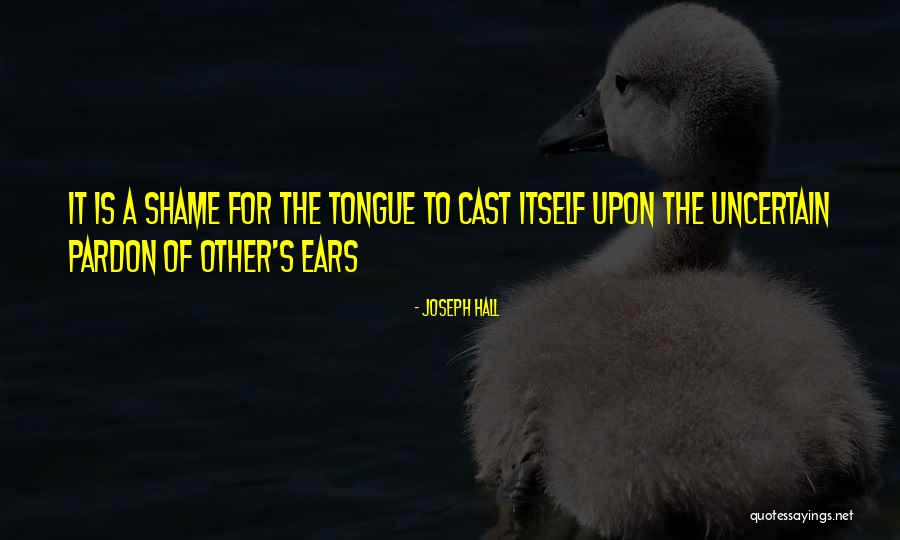 It's A Shame Quotes By Joseph Hall