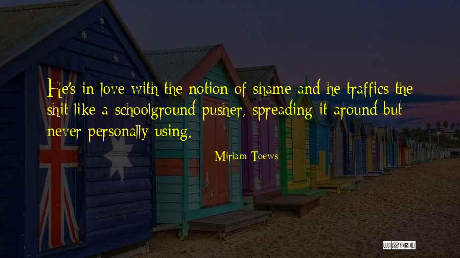 It's A Shame Quotes By Miriam Toews It's A Shame Quotes By Miriam Toews
