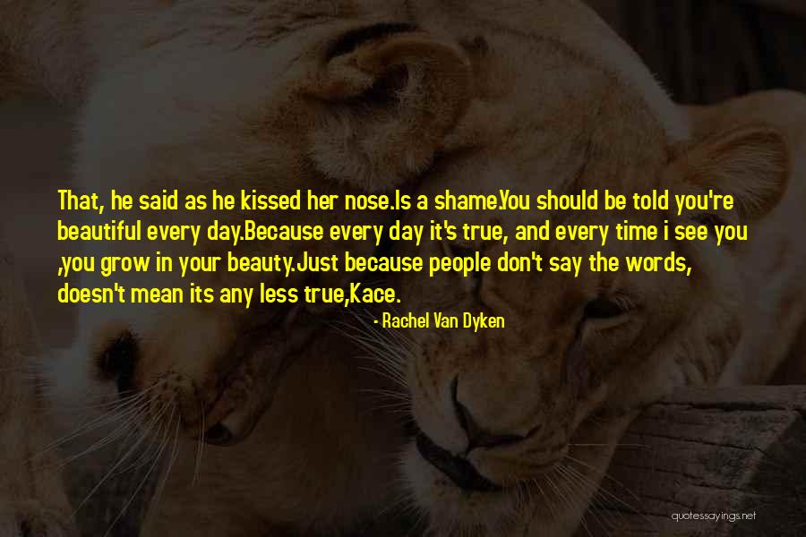 It's A Shame Quotes By Rachel Van Dyken It's A Shame Quotes By Rachel Van Dyken