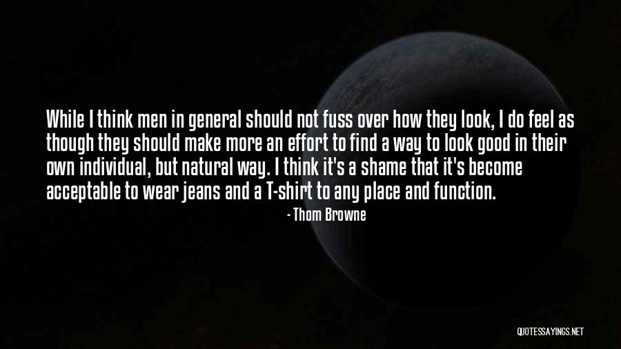 It's A Shame Quotes By Thom Browne It's A Shame Quotes By Thom Browne