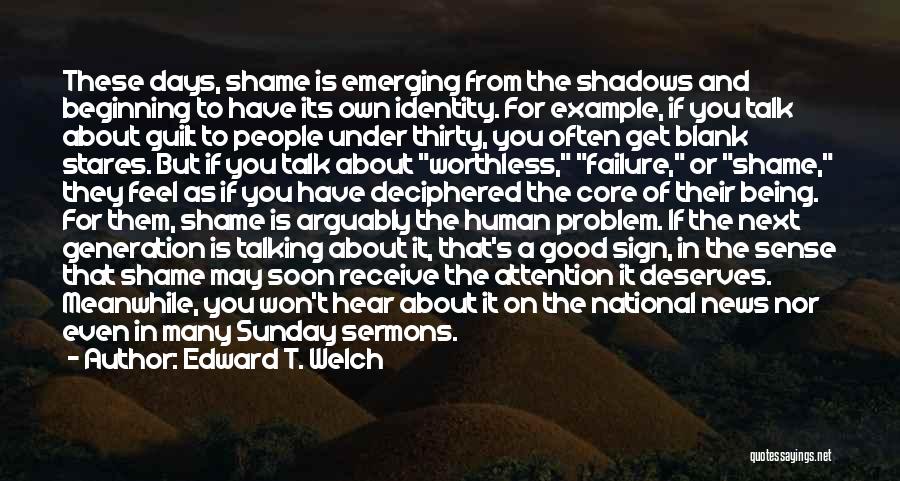 Its A Sunday Quotes By Edward T. Welch