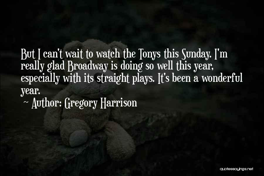 Its A Sunday Quotes By Gregory Harrison