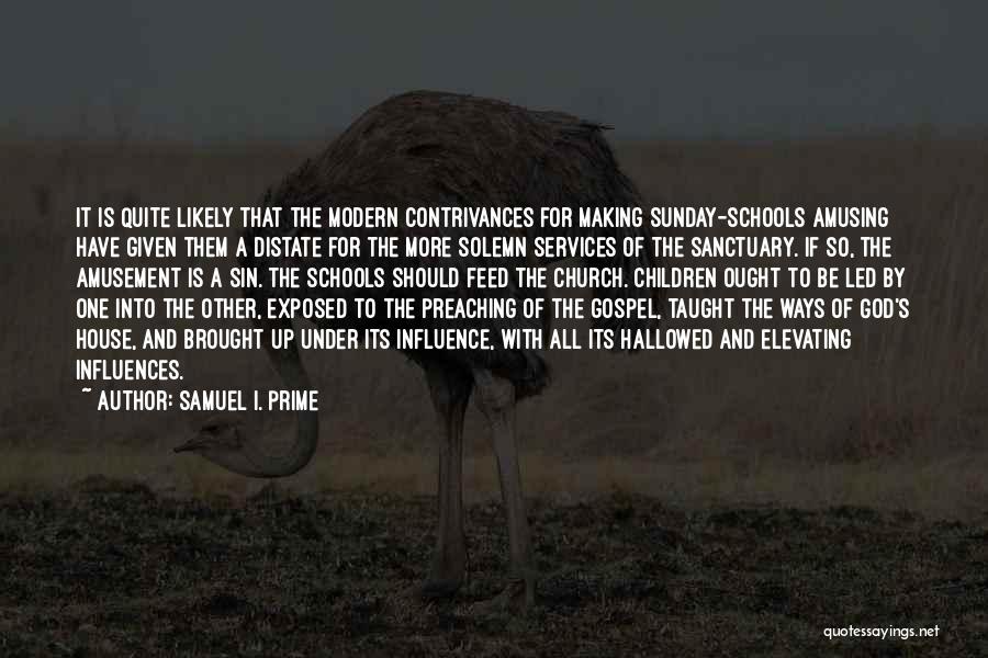 Its A Sunday Quotes By Samuel I. Prime