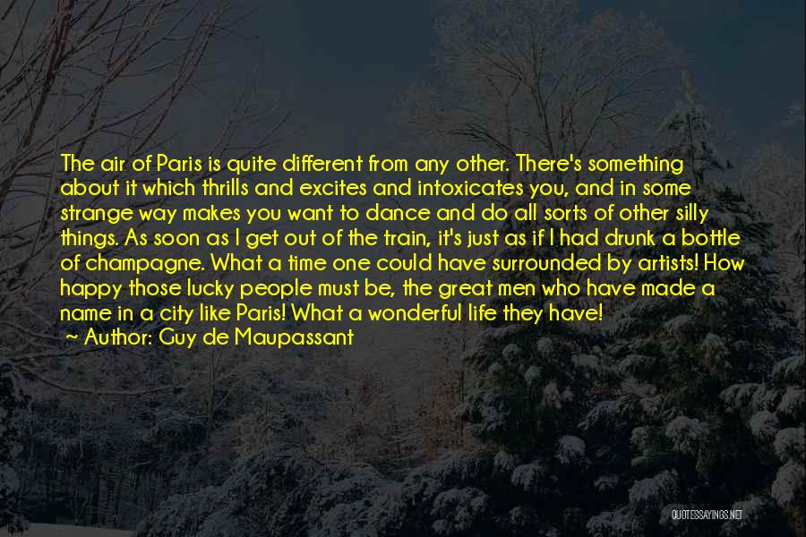 It's A Wonderful Quotes By Guy De Maupassant