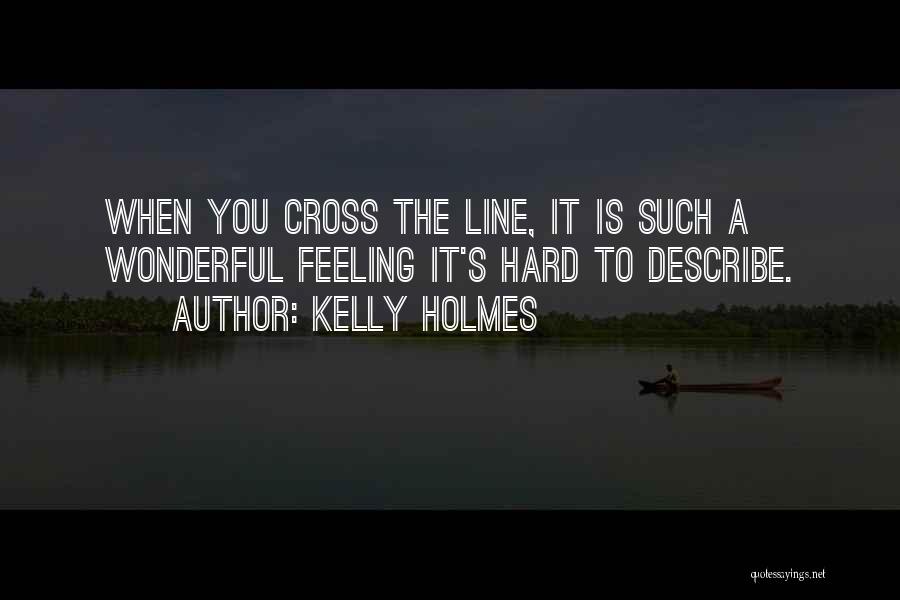 It's A Wonderful Quotes By Kelly Holmes