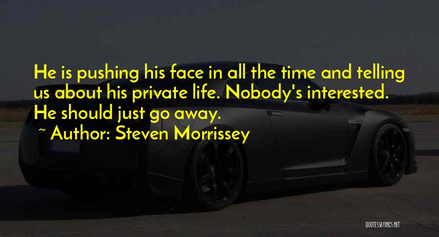 It's About Time Memorable Quotes By Steven Morrissey