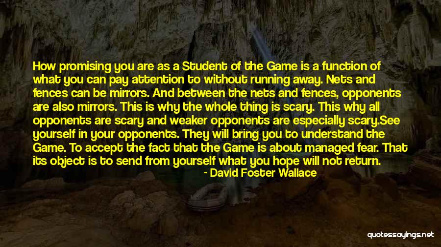 Its All A Game Quotes By David Foster Wallace Its All A Game Quotes By David Foster Wallace